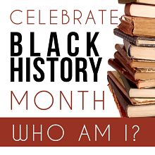 Celebrate Black History Month - Who Am I?